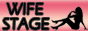 WIFE-STAGE 